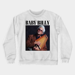 Uncle Baby Billy // Righteous Gemstones Crewneck Sweatshirt